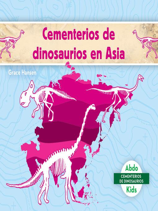 Cover image for Cementerios de dinosaurios en Asia (Dinosaur Graveyards in Asia)